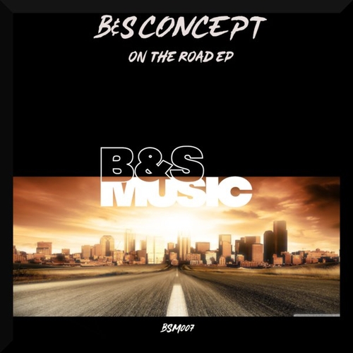 B&S Concept - On the Road EP [BSM007]